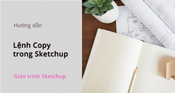 Lệnh Copy trong Sketchup